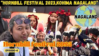 Hornbill Festival 2023 | KOHIMA NAGALAND | EP-4.    #hornbillfestival2023 #kohima #nagaland