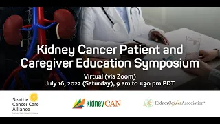 2022 Kidney Cancer Patient and Caregiver Education Symposium (July 16, 2022)