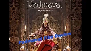 Padmavat Film Review