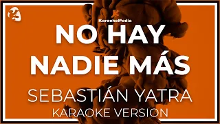 Sebastian Yatra - No Hay Nadie Mas (INSTRUMENTAL KARAOKE)