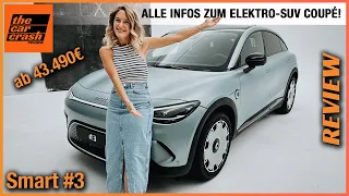 Smart #3 im Test (2023) Alle Infos zum NEUEN Elektro-SUV Coupé ab 43.490€! Review | Preis | Brabus