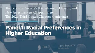 Racial Preferences in Higher Education [2021 Third Circuit Conference]