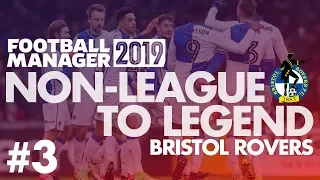 Non-League to Legend FM19 | BRISTOL ROVERS | Part 3 | NOT VERY GOOD | Football Manager 2019