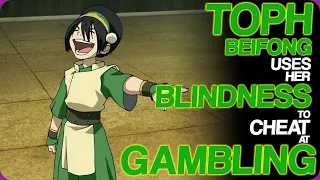 Wiki Weekends | Toph Beifong Uses Her Blindness To Cheat At Gambling