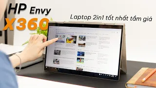 HP Envy 13 X360 - Laptop 2 in 1 tốt nhất trong tầm giá dưới 20 triệu | Review