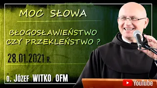 Jaką moc ma słowo, które wypowiadamy?   -    Mocne kazanie o.Józefa Witko OFM