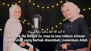 LAA ILAAHA ILLALLAH | PUTRI ISNARI ft ANISA RAHMAN ( LIRIK VIDEO + TERJEMAHAN )