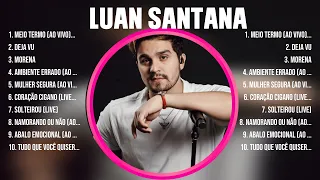 Luan Santana ~ Super Seleção Grandes Sucessos