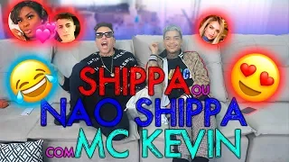 SHIPPA OU NÃO SHIPPA COM MC KEVIN!!!  | #MatheusMazzafera