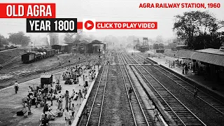 Old Agra Video Year 1800 I Before Independence Video I Rare and Unseen Video I Uttar Pradesh