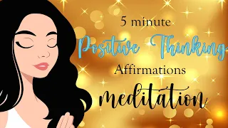 5 Minute Affirmations for Positive Thinking Guided Meditation
