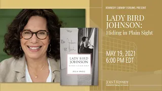 Lady Bird Johnson: Hiding in Plain Sight