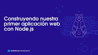 Construyendo nuestra primer aplicación web con Node.js