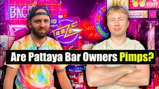 Are Pattaya Bar Owners and Bar Managers Pimps?