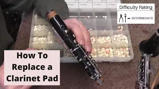 How To Replace a Clarinet Pad