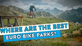 What's The Best Euro Mtb Road Trip? Here's 3 Options.....