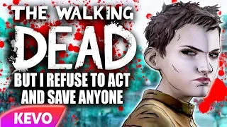 Walking Dead S2 but I refuse to act and save anyone