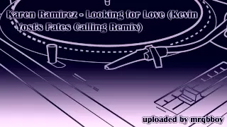 Karen Ramirez - Looking for Love (Kevin Yost's Fates Calling Remix)