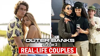 Outer Banks Season 3 Cast Ages❤️ Real-Life Partners❤️ 🔥SHOCKING AFFAIRS 🔥Revealed!!
