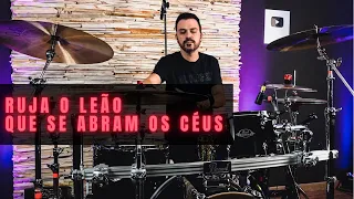 RUJA O LEÃO / QUE SE ABRAM OS CÉUS - Isaias Saad e Nívea Soares - JC Batera (DRUM COVER)