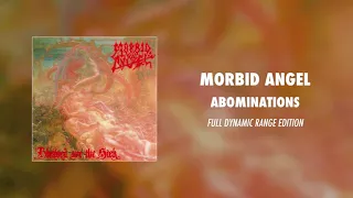 Morbid Angel - Abominations (Full Dynamic Range Edition) (Official Audio)