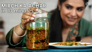 Hari Mirch ka Achar in 10 mins I Instant Green Chili Pickle I हरी मिर्च का अचार I Pankaj Bhadouria