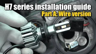 H7 series installation guide - Part A: Wire version