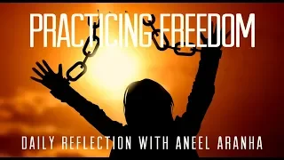 Daily Reflection With Aneel Aranha | John 8:31-42| April 10, 2019