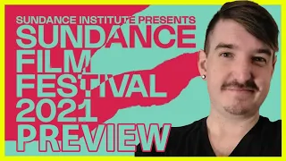 SUNDANCE Film Festival 2021 PREVIEW!