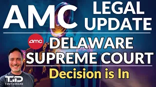 AMC APE Conversion APPEAL - Delaware Supreme Court Decision is Made - May 22, 2024 Legal Update