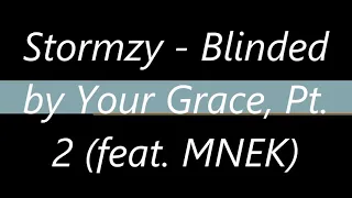 Blinded by your grace lyrics
