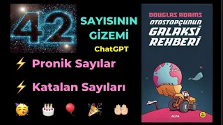 Hayatın, evrenin ve herşeyin cevabı: 42