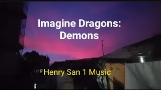 Imagine Dragons:  Demons Lyrics