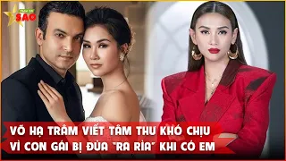 Võ Hạ Trâm viết tâm thư khó chịu vì con gái bị đùa “ra rìa” khi có em