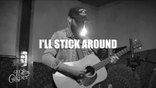“I’ll Stick Around” ORIGINAL SONG performed live by JD Casper @ Orb Recording Studios in ATX