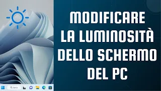 Come modificare la luminosità dello schermo del PC in Windows 11