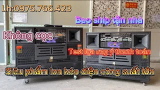 ❤️ Siêu phẩm loa kéo điện công suất khủng long Bass đánh cực căng hát cực hay ❤️