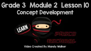 Grade 3 Module 2 Lesson 10 Concept Development