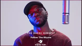 The Rabbi Himself - Follow The Rhyme | A Bespoke Music Production