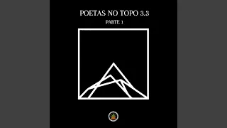 Poetas no Topo 3.3, Pt. 1