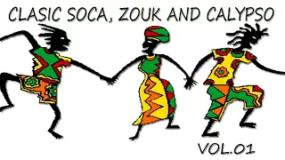 Classic Soca, Zouk And Calypso Mix Vol.01