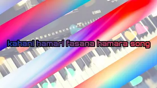 kahani hamari fasana hamara piano cover|