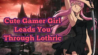 💖 Cute Gamer Girl Leads You Through Lothric [Part 1] (Controller and Soft Spoken ASMR)