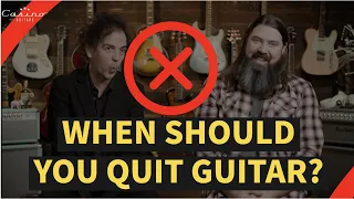 When Should You Quit Guitar?