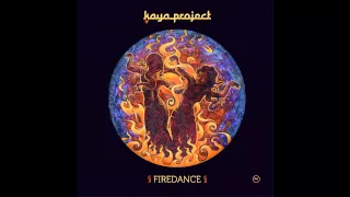 Kaya Project ~ Firedance ~ Full Album  (HQ Audio)