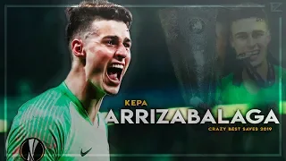 Kepa Arrizabalaga 2019 ▬ Perfect Season ● INSANE Saves Show - HD