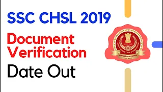 SSC CHSL 2019 DV Date Out|| SSC CHSL Document Verification Date Out|| #sscchsl2019 #sscchsldv