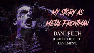 My Story As Metal Frontman #38: Dani Filth (Cradle Of Filth)