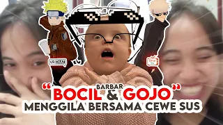 BOCIL BAR BAR DAN GOJO MENGGILA BERSAMA CEWE SUS OMETV