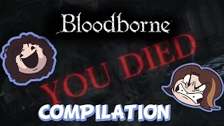 Game Grumps: Bloodborne Death Compilation